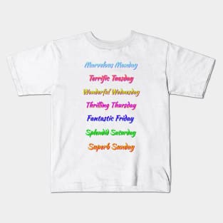 Colorful Days of the Week. Multicolor Fun, Positive, Uplifting Messages. White Background. Kids T-Shirt